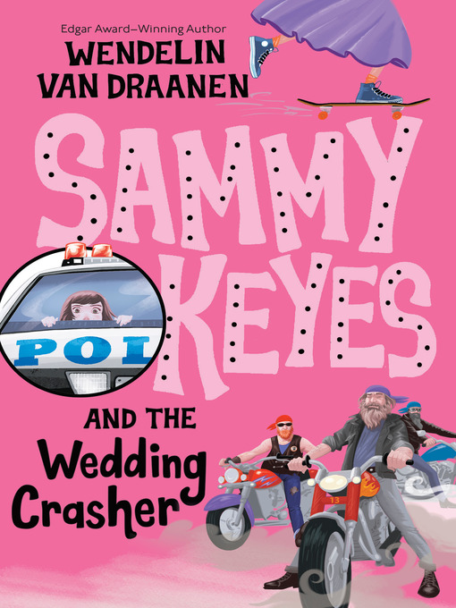 Title details for Sammy Keyes and the Wedding Crasher by Wendelin Van Draanen - Available